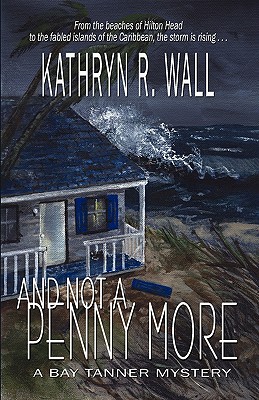 And Not A Penny More - Kathryn R. Wall