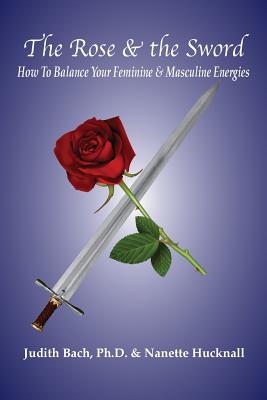 The Rose and the Sword - Judith Bach