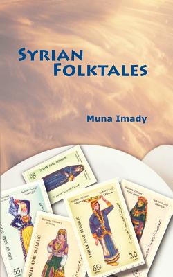 Syrian Folktales - Muna Imady