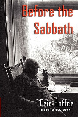 Before the Sabbath - Eric Hoffer