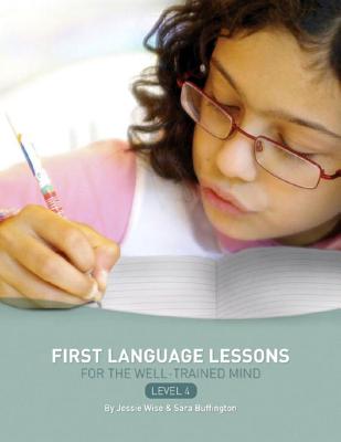 First Language Lessons Level 4: Instructor Guide - Jessie Wise