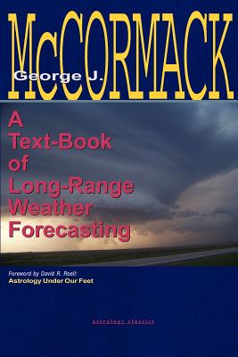 Text-Book of Long Range Weather Forecasting - George J. Mccormack