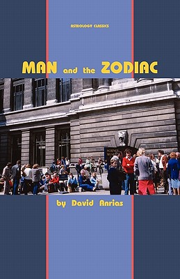 Man and the Zodiac - David Anrias