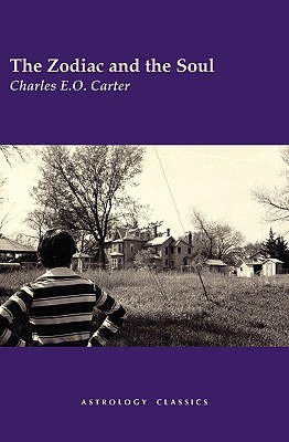 The Zodiac and the Soul - Charles E. O. Carter