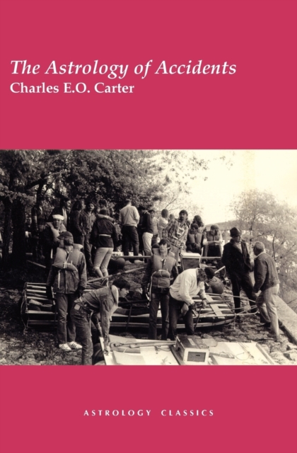 The Astrology of Accidents - Charles E. O. Carter