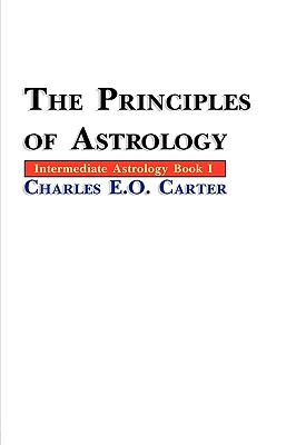 The Principles of Astrology - Charles E. O. Carter
