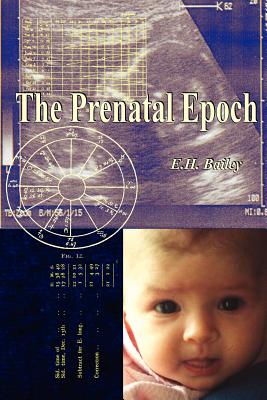 The Prenatal Epoch - E. H. Bailey