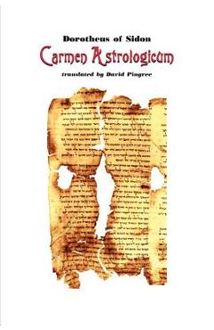 Poza produsului Carmen Astrologicum - Of Sidon Dorotheus Of Sidon