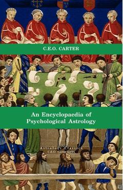 Encyclopaedia of Psychological Astrology - Charles E. O. Carter