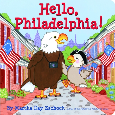 Hello, Philadelphia! - Martha Zschock