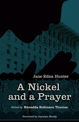 Nickel and a Prayer - Jane Edna Hunter