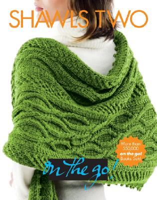 Vogue(r) Knitting on the Go! Shawls Two - Vogue Knitting Magazine