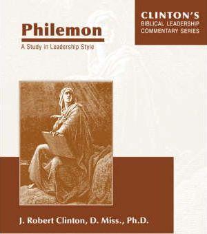 Philemon--A Study in Leadership Style - J. Robert Clinton