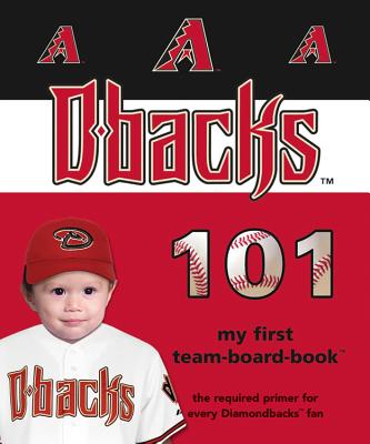Arizona Diamondbacks 101-Board - Brad M. Epstein