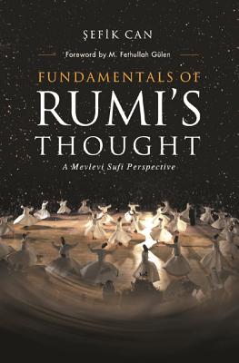 Fundamentals of Rumi's Thought - Sefik Can