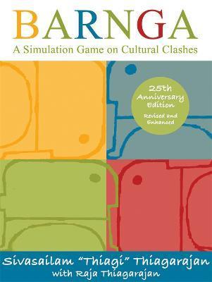 Barnga: A Simulation Game on Cultural Clashes - 25th Anniversary Edition - Sivasailam Thiagarajan