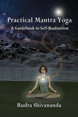 Practical Mantra Yoga - Rudra Shivananda