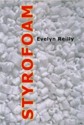 Coperta cărții 'Styrofoam - Evelyn Reilly'