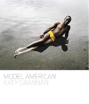 Katy Grannan: Model American - Katy Grannan