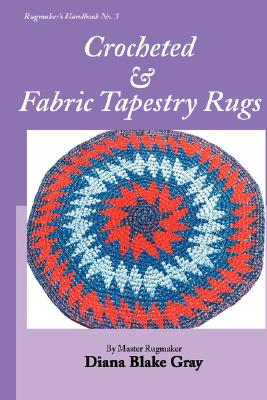 Crocheted and Fabric Tapestry Rugs - Diana Blake Gray