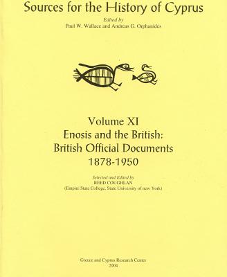 Coperta cărții 'Enosis and the British: British Official Documents 1878-1950 - Reed Coughlan'
