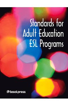 Poza produsului Standards for Adult Education ESL Programs - Tesol Press