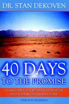 40 Days to the Promise - Stan Dekoven