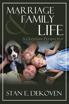 Marriage and Family Life - Stan Dekoven