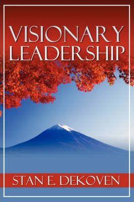 Visionary Leadership - Stan Dekoven