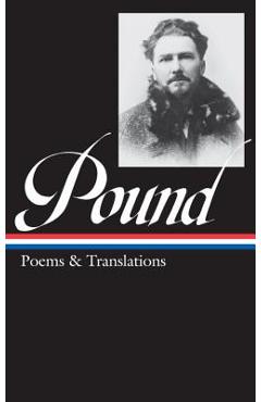 Poza produsului Ezra Pound: Poems & Translations (Loa #144) - Ezra Pound