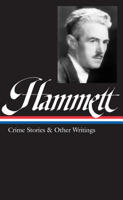 Hammett Crime Stories and Other Writings - Dashiell Hammett