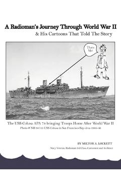 Coperta cărții 'A Radioman's Journey Through World War II: And His Cartoons That Told The Story - Milton Ambrose Lockett'