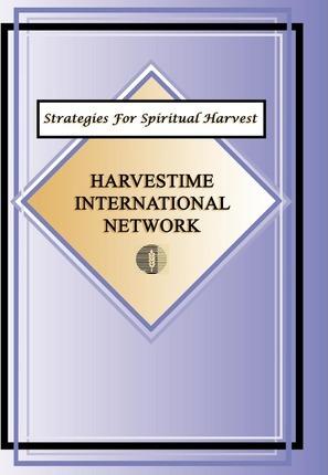 Strategies For Spiritual Harvest - Harvestime International Network
