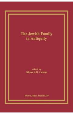 Poza produsului The Jewish Family in Antiquity - Shaye J. D. Cohen