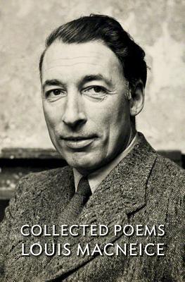 Collected Poems Louis MacNeice - Louis Macneice