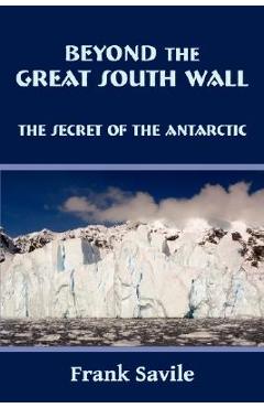 Poza produsului Beyond the Great South Wall - Frank Savile