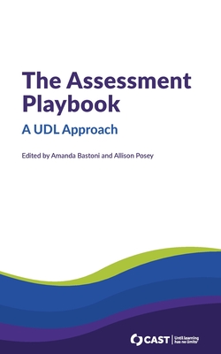 The Assessment Playbook: A UDL Approach - Amanda Bastoni