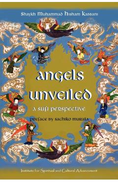 Angels Unveiled, A Sufi Perspective - Shaykh Muhammad Hisham Kabbani
