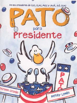 Pato Para Presidente - Doreen Cronin