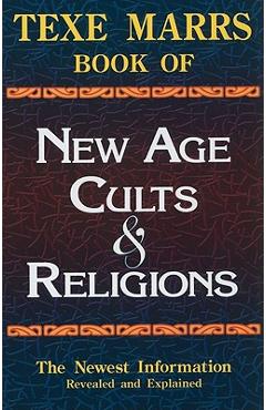 Coperta cărții 'Texe Marrs Book of New Age Cults & Religions - Texe Marrs'