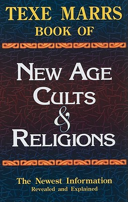 Texe Marrs Book of New Age Cults & Religions - Texe Marrs