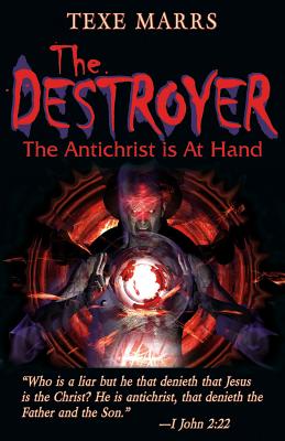 The Destroyer: The Antichrist Is at Hand - Texe Marrs