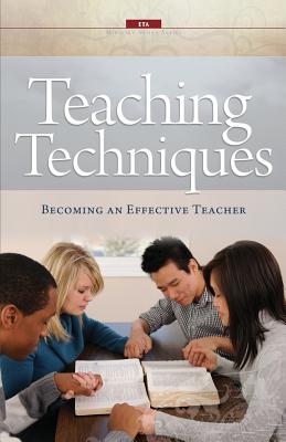 Teaching Techniques: Becoming an Effective Teacher - Evangelical Training Association
