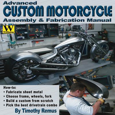 Advanced Custom Motorcycle Assembly & Fabrication - Timothy Remus