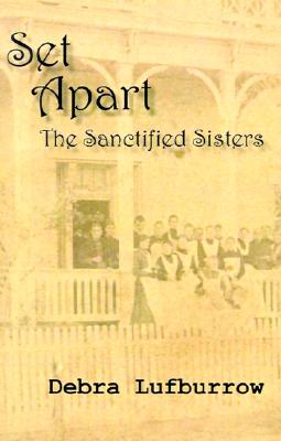 Set Apart: The Sanctified Sisters - Debra Lufburrow