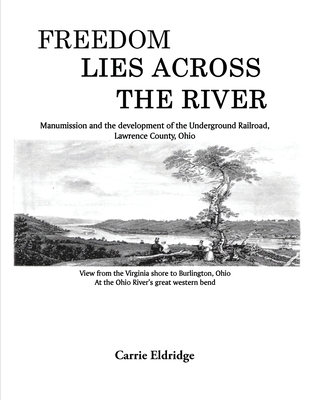 Freedom Lies Across the River - Carrie Eldridge