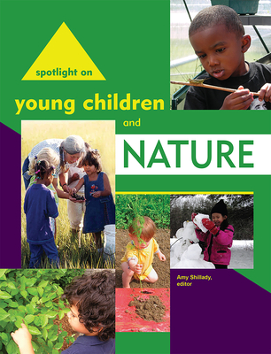 Spotlight on Young Children and Nature - Amy Shillady