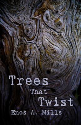 Coperta cărții 'Trees That Twist - Elizabeth M. Mills'
