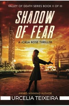 Coperta cărții 'Shadow of Fear: A Jorja Rose Christian Suspense Thriller - Urcelia Teixeira'