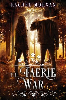 The Faerie War - Rachel Morgan